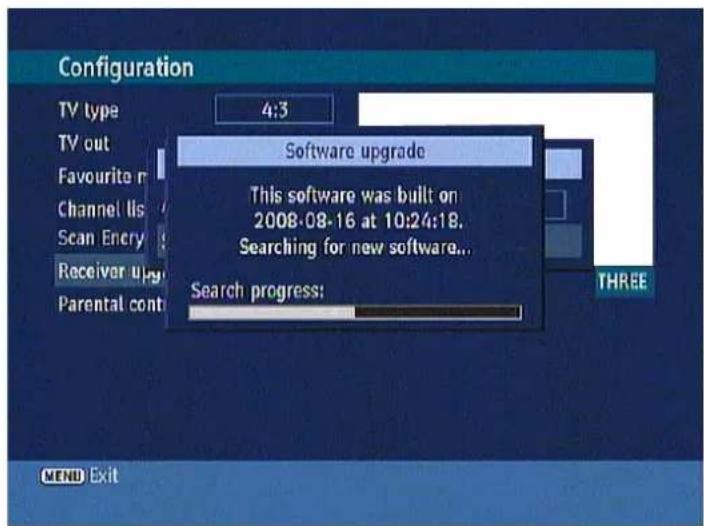 Configuration TV type 4:3 TV out Favourite r Channel lis Scan Enery Receiver upg Parental con Software upgrade This software was built on 2008-08-16 at 10:24:18. Searching for new software... Search progress: THREE MEND Exit