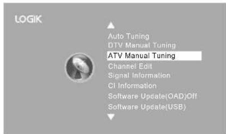 LOGIK Auto Tuning DTV Manual Tuning ATV Manual Tuning Channel Edit Signal Information CI Information Software Update(OAD)Off Software Update(USB)