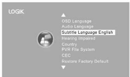LOGIK OSD Language Audio Language Subtitle Language English Hearing Impaired Country PVR File System CEC Restore Factory Default
