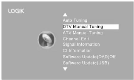 LOGIK Auto Tuning DTV Manual Tuning ATV Manual Tuning Channel Edit Signal Information CI Information Software Update(DAD)Off Software Update(USB)