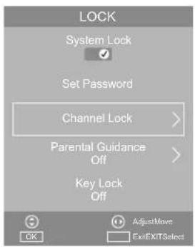 LOCK System Lock Set Password Channel Lock > Parental Guidance Off > Key Lock Off AdjustMove Exit/Ext/Select