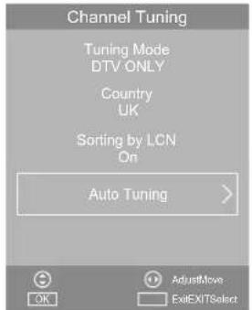 Channel Tuning Tuning Mode DTV ONLY Country UK Sorting by LCN On Auto Tuning > AdjustMove ExitEXITSelect