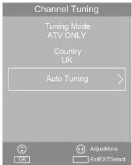 Channel Tuning Tuning Mode ATV ONLY Country UK Auto Tuning > AdjustMove ExitEXITSelect