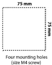75 mm 75 mm Four mounting holes (size M4 screw)