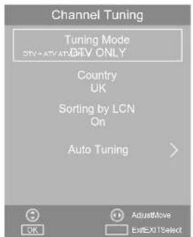 Channel Tuning Tuning Mode DTV - ADV AT: BREV ONLY Country UK Sorting by LCN On Auto Tuning > > AdjustMove ExitEXITSelect