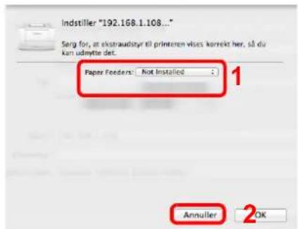 Indstiller "192.168.1.108..." Serg for, at ekstraudstyr til printeren vises korrekt her, så du kan udmytte det. Paper Feeders: Not Installed : 1 Annulier OK