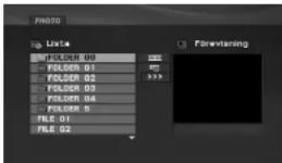 PHOTO File Lists FOLDER 00 FOLDER 01 FOLDER 02 FOLDER 03 FOLDER 04 FOLDER 05 FILE 01 FILE 02 Fore reversing