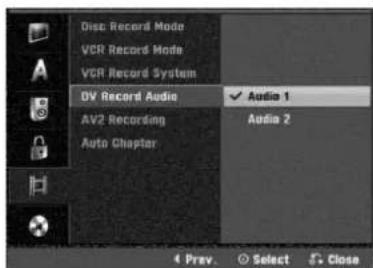 Disc Record Mode VCR Record Mode VCR Record System DV Record Audio AV2 Recording Auto Chapter Audio 1 Audio 2 4 Prev. Select Close