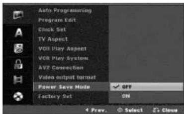 Auto Programming Program Edit Clock Set TV Aspect VCH Play Aspect VCR Play System AVZ Connection Video output format Power Save Mode Factory Set OFF ON Prev. Select Close