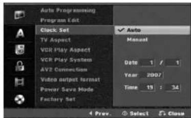 Auto Programming Program Edit Clock Set TV Aspect VCR Play Aspect VCR Play System AV2 Connection Video output format Power Save Mode Factory Set ✓ Auto Manual Date 1 / 1 Year 2007 Time 19 : 34 4 Prev. Select Close