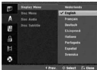 Display Menu Disc Menu Disc Audio Disc Subtitle Nederlands ✓ English Français Deutsch Eλληνικό Italieno Português Español Svenska Prev. Select Close
