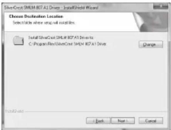 SilverCrest SMLM 807 A1 Driver - InstallShield Wizard Choose Destination Location Select risks where setup will install risks. Install SilverCrest SMLM 807 A1 Driver: C:\Program Files\SilverCrest SMLM 807 A1 Driver Change [OK] Next Cancel
