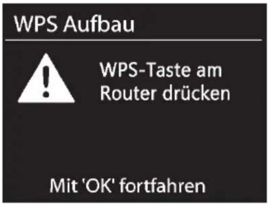 WPS Aufbau WPS-Taste am Router drücken Mit 'OK' fortfahren