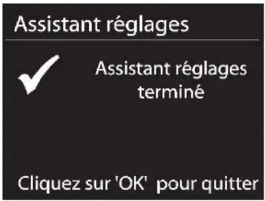 Assistant réglages ✓ Assistant réglages terminé Cliquez sur 'OK' pour quitter