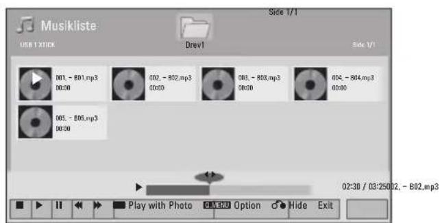 Musikliste USB 1/STICK Drev1 Side 1/1 001 - 801.mp3 00:00 002 - 802.mp3 00:00 003 - 803.mp3 00:00 004 - 804.mp3 00:00 005 - 805.mp3 00:00 Play with Photo PLAY-ENL Option Hide Exit 02:30 / 03:25:02, - 802.mp3
