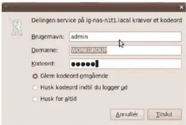 Delingen service på lg-nas-nlt1.local kræver et kodeord Brugemavn: admin Domæne: WORKGROUP Kodeord: •••••••• Glem kodeord omgående Husk kodeord indtil du logger ud Husk for altid Annuller Tilslut