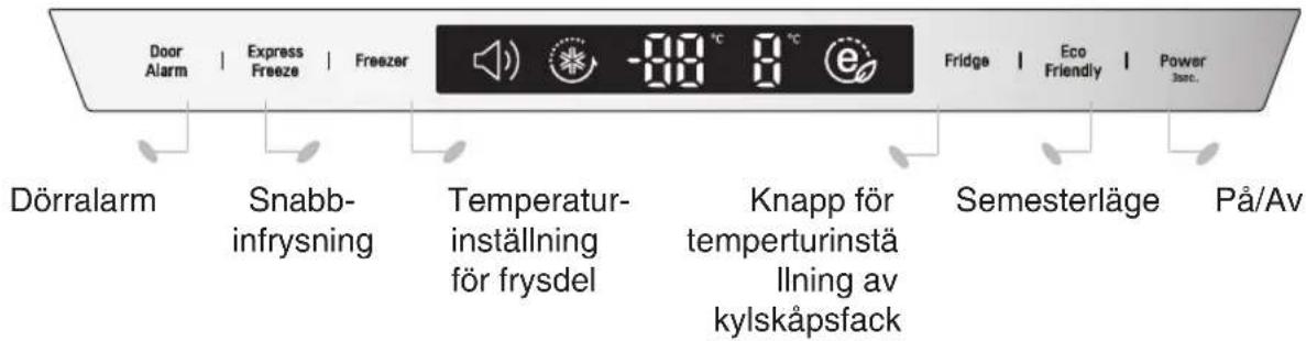 Door Alarm | Express Freeze | Freezer Dörralarm Snabb-infrysning Temperatur-inställning för frysdel Knapp för temperturinstä llning av kylskåpsfack Fridge Eco Friendly Power Barc. Semesterläge På/Av