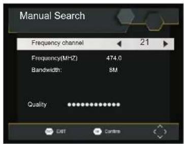 Manual Search Frequency channel ← 21 Frequency(MHz) 474.0 Bandwidth: 8M Quality ········ EXIT Controls