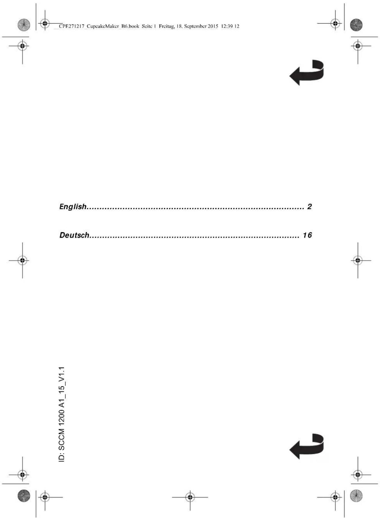CPF271217 CupcakeMaker B6.book Seite 1 Frcitag, 18. September 2015 12:39 12 English......2 Deutsch......16 ID: SCCM 1200 A1_15_V1.1