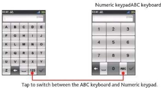 Numeric keypadABC keyboard 1 2 3 4 5 6 7 8 9 0 ABC ✓ Tap to switch between the ABC keyboard and Numeric keypad.