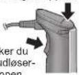 PANASONIC MX-S301 - Tryk på udløserknappen, mens du holder oplåsningsknappen nede for at starte. - 2
