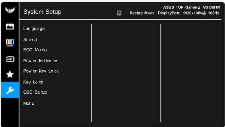 System Setup Racing Mode ASUS TUF Gaming VG2491R DisplayPort 1920x1080@ 165Hz Lan gua ge Sou nd ECO Mo de Pow er Ind Ica tor Pow er Key Lock Key Lock OSD Se tup More