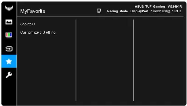 MyFavorite Racing Mode ASUS TUF Gaming VG2491R DisplayPort 1920x1080@ 165Hz Sho rtc ut Cus tom ize d S ett ing