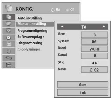 KONFIG. Auto.indstilling Manuel indstilling Programredigering Softwareopdag : Diagnosticering CI-oplysninger TV Gem 3 System BG Band V/UHF Kanal 0 Sg Navn C 02 Gem Luk