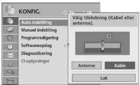 KONFIG. Auto.indstilling Manuel indstilling Programredigering Softwareopdag Diagnosticering CI-oplysninger Vålg tilslutning (Kabel eller antenne). Antenne Kable Luk