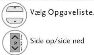 Vælg Opgaveliste. Side op/side ned