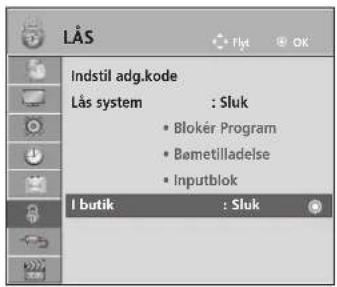 LÅS Indstil adg.kode Lås system : Sluk • Blokér Program • Bæmetilladelse • Inputblok I butik : Sluk