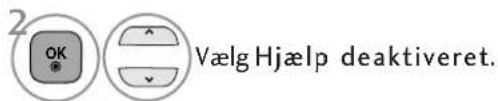 2 OK Vælg Hjælp deaktiveret.