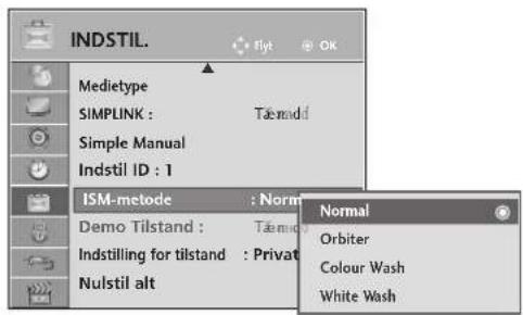 INDSTIL. Medietype SIMPLINK : Tæmidd Simple Manual Indstil ID : 1 ISM-metode : Normal Demo Tilstand : Tæmidd Indstilling for tilstand : Private Nulstil alt Normal Orbiter Colour Wash White Wash