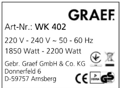 GRAEF. Art-Nr.: WK 402 220 V - 240 V ~ 50 - 60 Hz 1850 Watt - 2200 Watt Gebr. Graef GmbH & Co. KG Donnerfeld 6 D-59757 Arnsberg