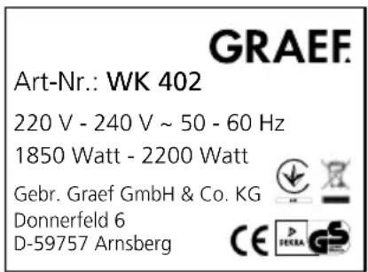 GRAEF. Art-Nr.: WK 402 220 V - 240 V ~ 50 - 60 Hz 1850 Watt - 2200 Watt Gebr. Graef GmbH & Co. KG Donnerfeld 6 D-59757 Arnsberg