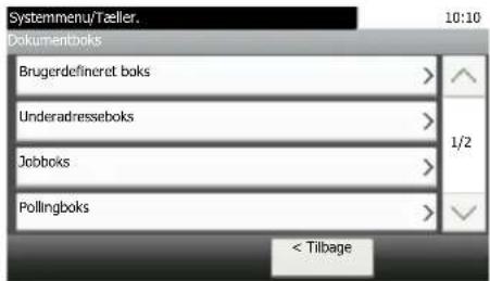 Systemmenu/Taeller. 10:10 Dokumentboks Brugerdefineret boks > Underadresseboks > Jobboks > Pollingboks > < Tilbage