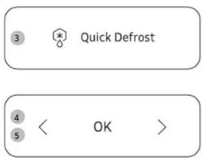 3 Quick Defrost 4 < OK >