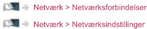 Netværk > Netværksforbindelser Netværk > Netværksindstillinger