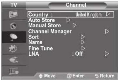 TV Channel Country : United Kingdom Auto Store Manual Store Channel Manager Sort Name Fine Tune LNA : Off Move Enter Return