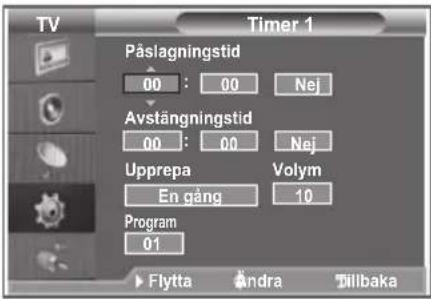 Timer 1 Påslagningstid 00 : 00 Nej Avstängningstid 00 : 00 Nej Upprepa Volym En gång 10 Program 01 Flytta Andra Tilbaka