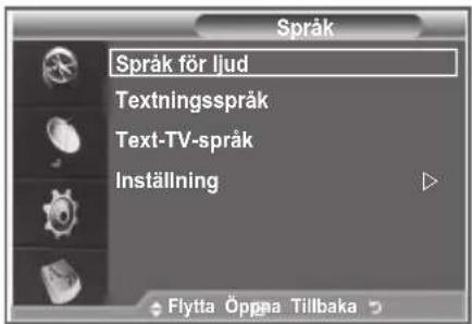 Språk Språk för ljud Textningsspråk Text-TV-språk Inställning Flytta Öppna Tillbaka