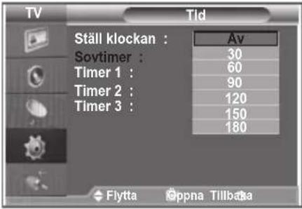 TV Tid Ställ klockan : Av Soytimer : 30 Timer 1 : 60 Timer 2 : 90 Timer 3 : 120 150 180 Flytta Oppna Tillbasa