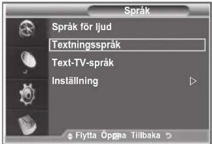 Språk Språk för ljud Textningsspråk Text-TV-språk Inställning Flytta Öppa Tillbaka