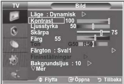 TV Bild Läge : Dynamisk Kontrast 100 Ljusstyrka 50 Skärpa 75 Färg 55 Ton G50 R50 Färgton : Sval1 Fininställningar Bakgrundsljus : 10 Mér Flytta Öppna Tillbaka