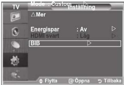 TV Mode : Custom Installing △Mer Energispar : Av HDMI svart : Låg BIB Flytta Öppna Tillbaka
