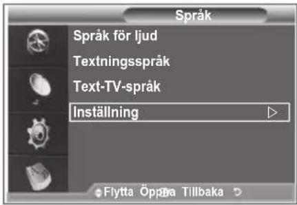 Språk Språk för ljud Textningsspråk Text-TV-språk Inställning Flytta Öppa Tillbaka