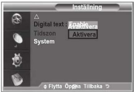 Inställning Digital text : Enable Tidszon Avaktivera System Aktivera Flytta Öppna Tilbaka