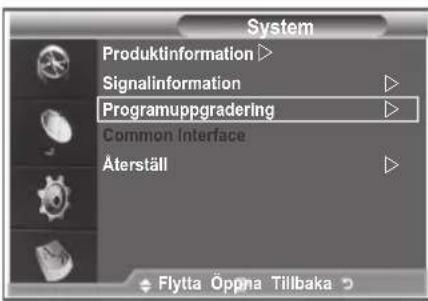 System Produktinformation Signalinformation Programuppgradering Common Interface Äterställ Flytta Öppna Tilbaka