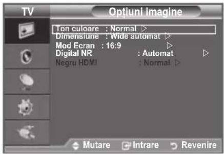 TV Optiuni imagine Ton culoare : Normal > Dimenstune : Wide automat > Mod Ecran : 16:9 Digital NR : Automat Negru HDMI : Normal > Mutare Intrare Revenire