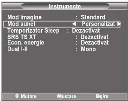 Instrumente Mod Imagine : Standard Mod sunet ← Personalizat ► Temporizator Sleep : Dezactivat SRS TS XT : Dezactivat Econ. energie : Dezactivat Dual I-II : Mono Mutare Mustare Desire